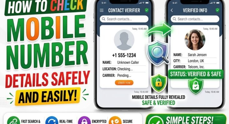 How to Check Mobile Number Details Safely and Easily